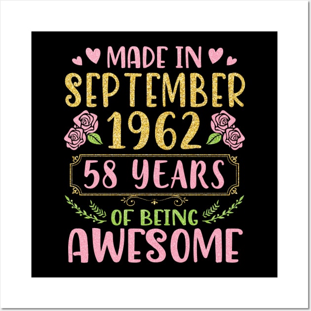 Made In September 1962 Happy Birthday 58 Years Of Being Awesome To Me You Nana Mom Daughter Wall Art by bakhanh123